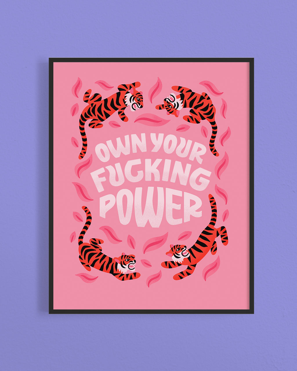 Own Your Fucking Power Print